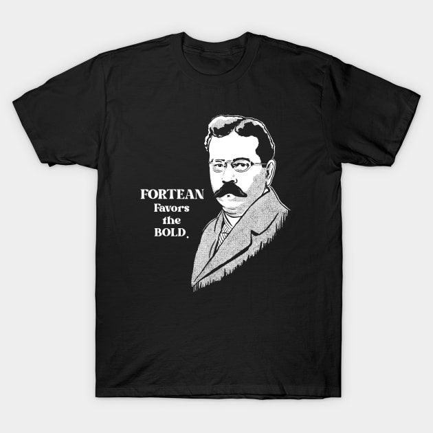 Fortean favors the bold T-Shirt by JonathanDodd_Draws